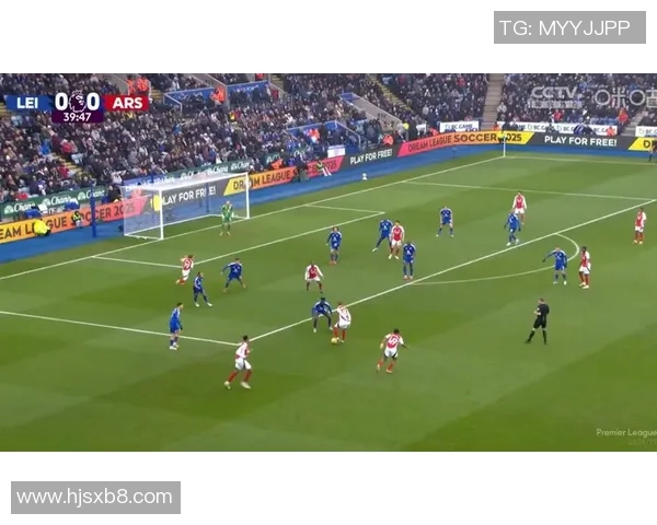 阿森纳与莱斯特精彩对决回放分析及比赛亮点总结